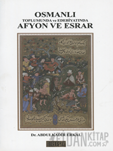 Osmanlı Toplumunda Afyon ve Esrar