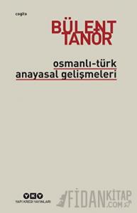 Osmanlı-Türk Anayasal Gelişmeleri