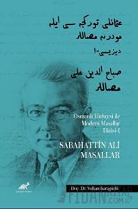 Osmanlı Türkçesi ile Modern Masallar Dizisi 1 - Sabahattin Ali Masallar