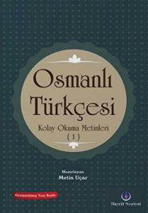 Osmanlı Türkçesi Kolay Okuma Metinleri 1