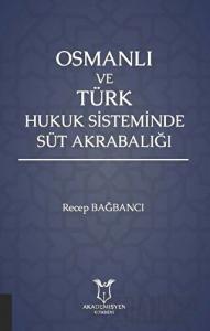 Osmanlı ve Türk Hukuk Sisteminde Süt Akrabalığı