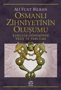 Osmanlı Zihniyetinin Oluşumu