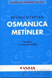 Osmanlıca Öğrenenler İçin Osmanlıca Metinler (Resimli Kitaptan)