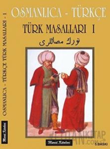 Osmanlıca - Türkçe / Türk Masalları 1