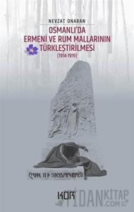 Osmanlı'da Ermeni ve Rum Mallarının Türkleştirilmesi (1914-1919) - Emval-i Metrukenin Tasfiyesi 1