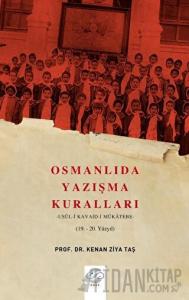 Osmanlıda Yazışma Kuralları - Usul-i Kavaid-i Mükatebe (19.-20. Yüzyıl)