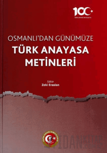 Osmanlı'dan Günümüze Türk Anayasa Metinleri (Ciltli)