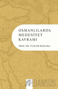 Osmanlılarda Medeniyet Kavramı