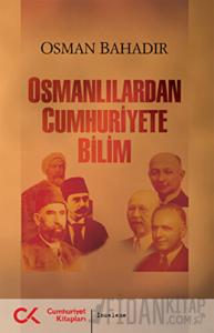 Osmanlılardan Cumhuriyete Bilim