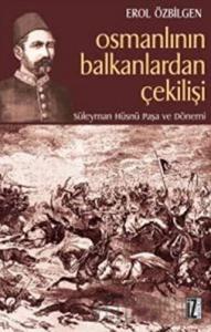 Osmanlının Balkanlardan Çekilişi
