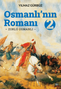 Osmanlı'nın Romanı - 2: Zorlu Osmanlı
