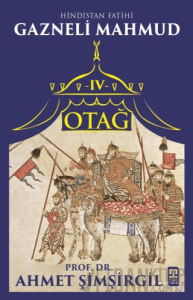 Otağ IV: Hindistan Fatihi Gazneli Mahmud