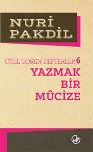 Otel Gören Defterler 6: Yazmak Bir Mucize