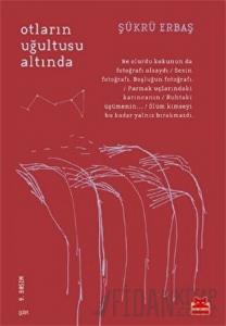 Otların Uğultusu Altında