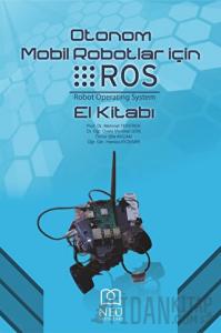 Otonom Mobil Robotlar İçin ROS El Kitabı
