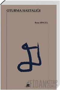 Oturma Hastalığı