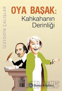 Oya Başak: Kahkahanın Derinliği