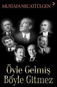 Öyle Gelmiş Böyle Gitmez