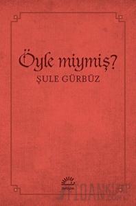 Öyle miymiş?