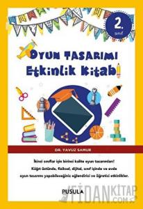 Oyun Tasarımı ve Etkinlik Kitabı 2. Sınıf