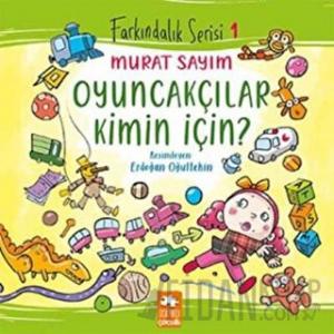 Oyuncakçılar Kimin İçin?