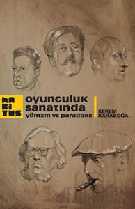 Oyunculuk Sanatında Yöntem ve Paradoks