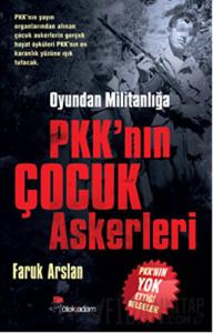 Oyundan Militanlığa PKK’nın Çocuk Askerleri