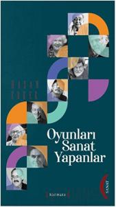 Oyunları Sanat  Yapanlar (Ciltli)
