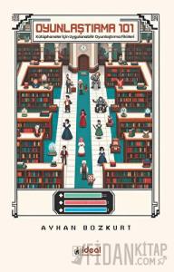 Oyunlaştırma 101 - Kütüphaneler İçin Uygulanabilir Oyunlaştırma Fikirleri