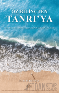 Öz Bilinçten Tanrı’ya