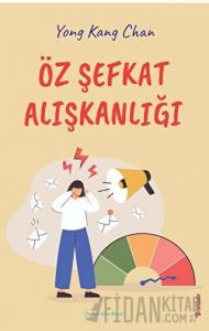 Öz Şefkat Alışkanlığı