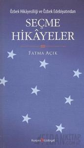 Özbek Hikayeciliği ve Özbek Edebiyatından Seçme Hikayeler