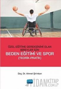 Özel Eğitime Gereksinimi Olan Bireyler İçin Beden Eğitimi ve Spor