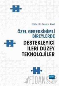 Özel Gereksinimli Bireylerde Destekleyici İleri Düzey Teknolojiler