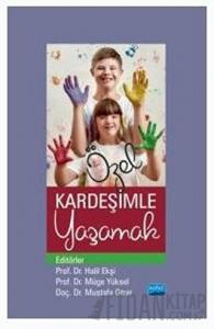 Özel Kardeşimle Yaşamak
