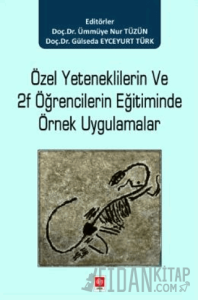 Özel Yeteneklilerin ve 2F Öğrencilerin Eğitiminde Örnek Uygulamalar
