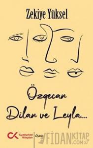 Özgecan, Dilan ve Leyla...