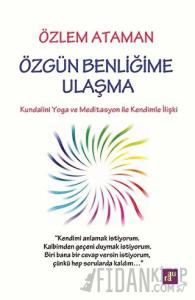 Özgün Benliğime Ulaşma