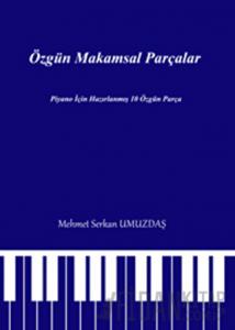 Özgün Makamsal Parçalar