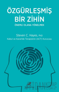 Özgürleşmiş Bir Zihin Önemli Olana Yönelmek