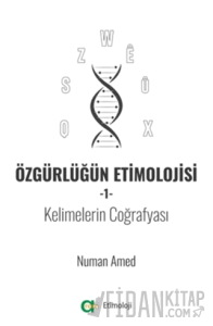 Özgürlüğün Etimolojisi 1 - Kelimelerin Coğrafyası