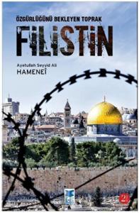 Özgürlüğünü Bekleyen Toprak Filistin