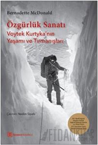 Özgürlük Sanatı - Voytek Kurtyka’nın Yaşamı ve Tırmanışları