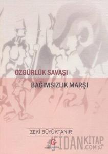 Özgürlük Savaşı Bağımsızlık Marşı