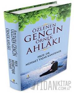 Özlenen Gencin Örnek Ahlakı