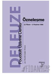 Özneleşme: Foucault Üzerine Dersler