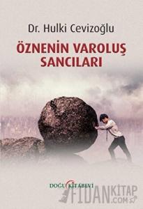 Öznenin Varoluş Sancıları