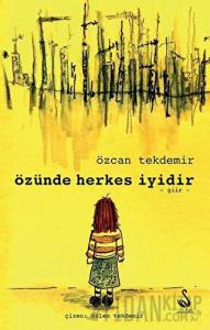 Özünde Herkes İyidir