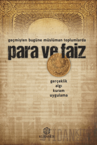 Para ve Faiz - Geçmişten Bugüne Müslüman Toplumlarda