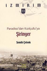 Paradiso’dan Kızılçullu’ya Şirinyer